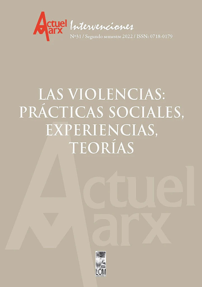 LAS VIOLENCIAS: PRÁCTICAS SOCIALES, EXPERIENCIAS Y TEORÍAS - ACTUEL MARX  31 - PortadaActuelMarx31_1024x1024.jpg