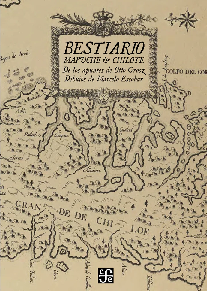 BESTIARIO MAPUCHE Y CHILOTE. De los apuntes de Otto Grosz - Bestiario_tapa_1024x1024.webp