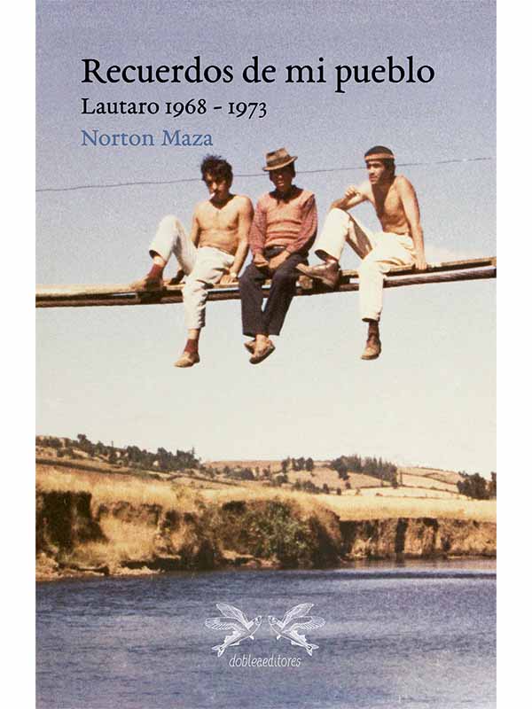 RECUERDOS DE MI PUEBLO. LAUTARO 1968-1973 - maza-recuerdos-de-mi-pueblo.jpg