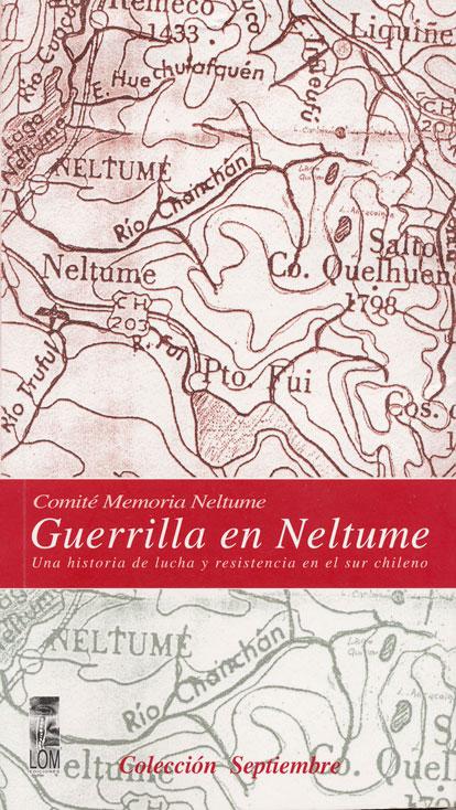 GUERRILLA EN NELTUME. UNA HISTORIA DE LUCHA Y RESISTENCIA EN EL SUR CHILENO - Guerrilla-en-Neltume_1024x1024.jpg
