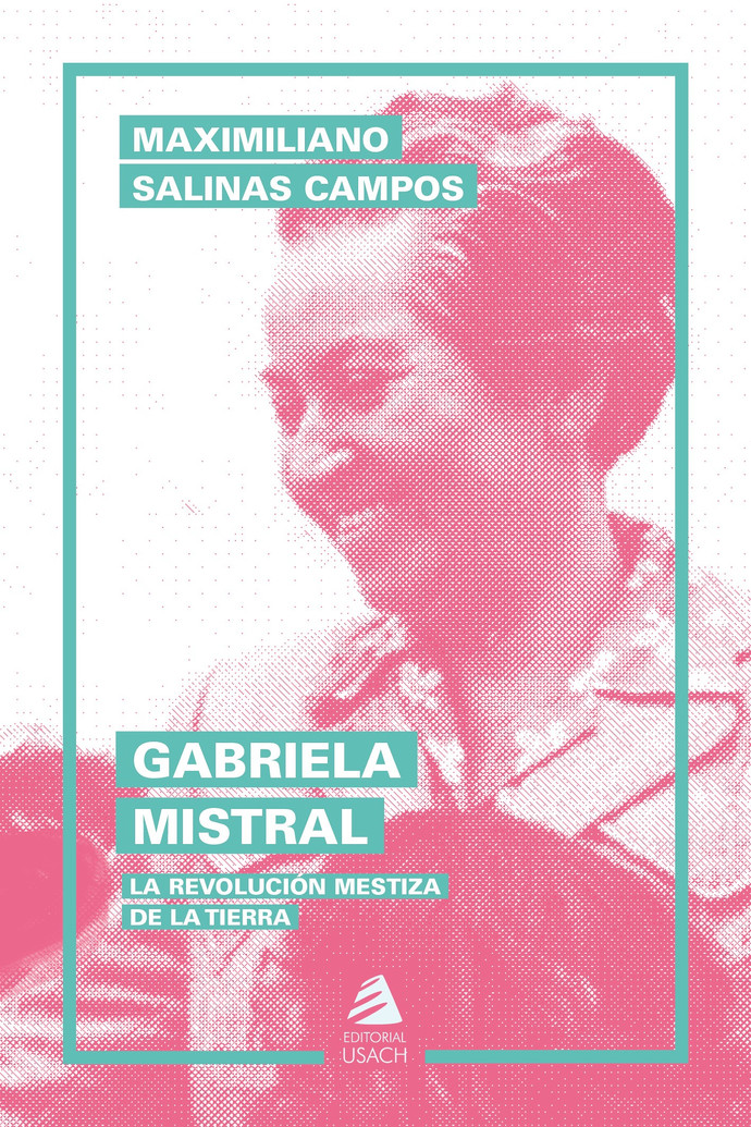GABRIELA MISTRAL. LA REVOLUCION MESTIZA - Gabriela_20Mistral.jpg.jpg
