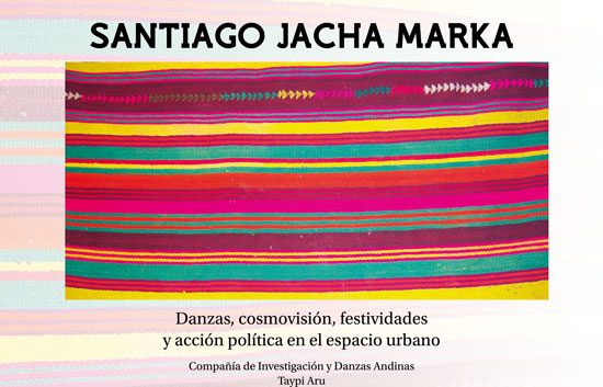 SANTIAGO JACHA MARKA. DANZAS, COSMOVISION, FESTIVIDADES Y ACCION POLIT - jachamarka-550x353.jpeg