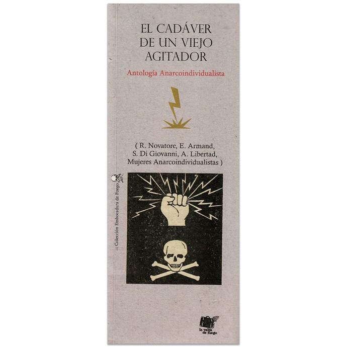 EL CADAVER DE UN VIEJO AGITADOR. ANTOLOGIA ANARCOINDIVIDUALISTA - elcadaverdeunviejoagitadorportadafbl.jpg