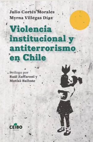 VIOLENCIA INSTITUCIONAL Y ANTITERRORISMO EN CHILE - 978956359187.jpeg