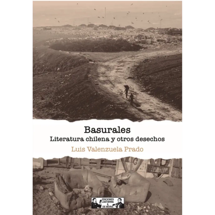 BASURALES. LITERATURA CHILENA Y OTROS DESECHOS - 1080.webp