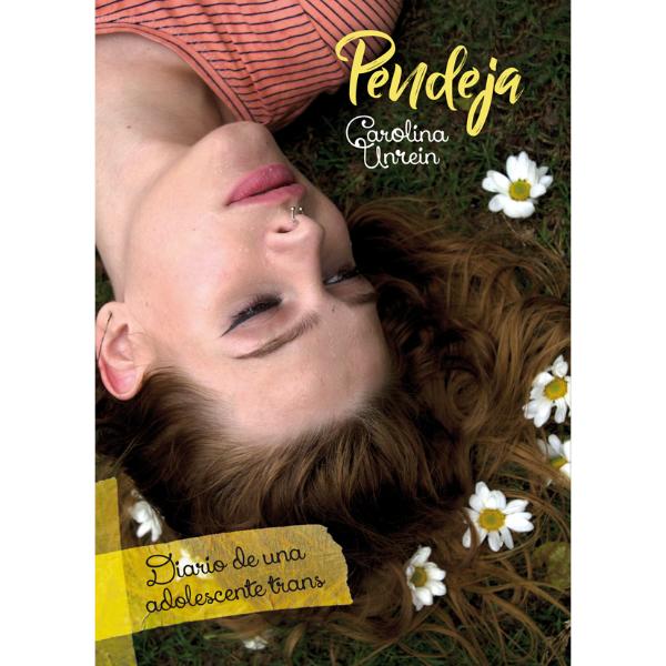 PENDEJA. DIARIO DE UNA ADOLESCENTE TRANS - pendeja-diario-de-una-adolescente-trans_iZ1065884848XvZgrandeXpZ1XfZ224972481-1479812378-1XsZ224972481xIM.jpg