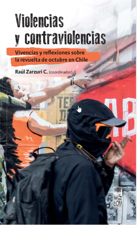 VIOLENCIAS Y CONTRAVIOLENCIAS. VIVENCIAS Y REFLEXIONES SOBRE LA REVUELTA DE OCTUBRE EN CHILE - 2022-05-09 15_55_15-Window.png