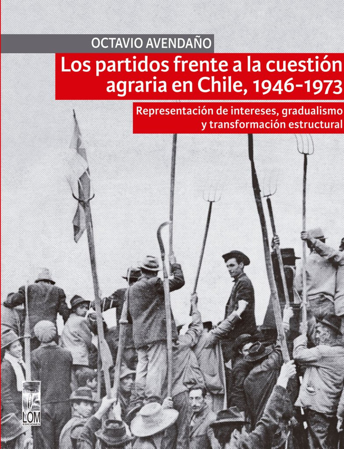 PARTIDOS FRENTE A LA CUESTION AGRARIA EN CHILE, 1946-1973, LOS - Partidos-frente-a-la-cuestion-agraria_1024x1024.jpg