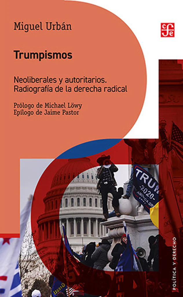 TRUMPISMOS. NEOLIBERALES Y AUTORITARIOS. RADIOGRAFIA DE LA DERECHA RADICAL  - 9786071687135_1024x1024.jpg.webp