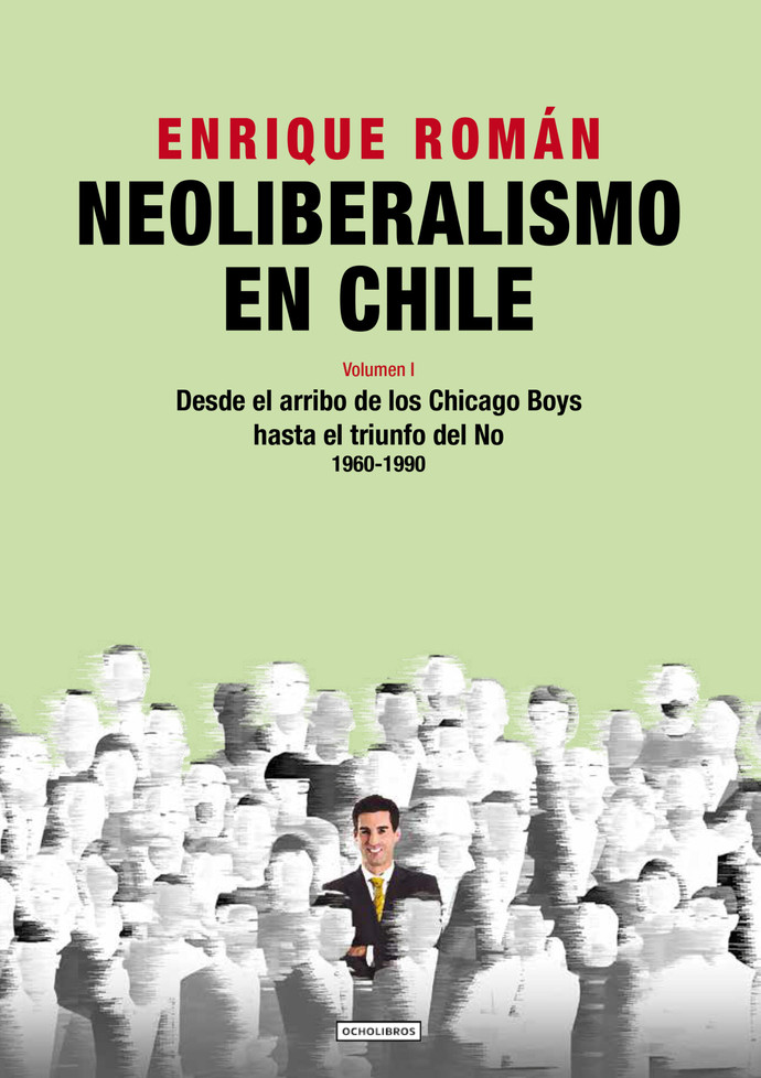 NEOLIBERALISMO EN CHILE. Desde el arribo de los Chicago Boys hasta el triunfo del No - Portada-Neo_1-scaled.jpg