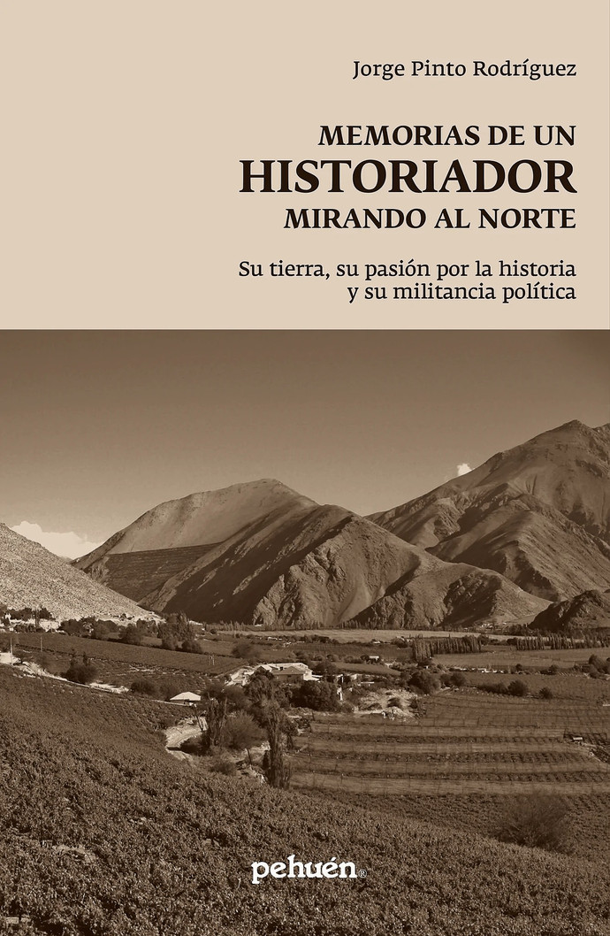 MEMORIAS DE UN HISTORIADOR MIRANDO AL NORTE. - Portada_Memorias_Pinto_1024x1024@2x.jpg