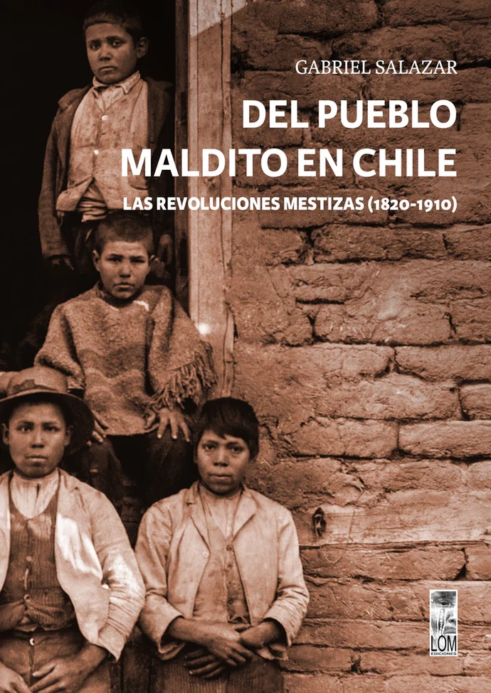 DEL PUEBLO MALDITO EN CHILE. Las revoluciones mestizas (1820-1910) - FrontisdeDelpueblomalditoenChile_1024x1024.webp