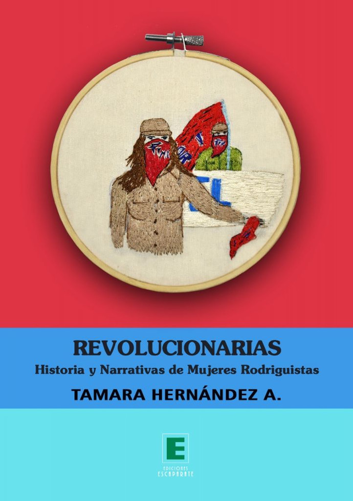 REVOLUCIONARIAS. HISTORIA Y NARRATIVA DE MUJERES RODRIGUISTAS - revolucionarias-portada-722x1024 (1).jpg