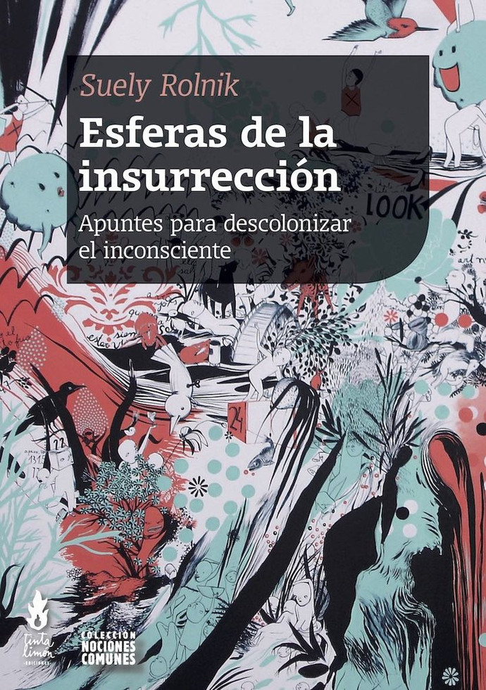 ESFERAS DE LA INSURRECCION - SuelyRolnik_1024x1024.jpg