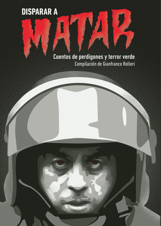 DISPARAR A MATAR. CUENTOS DE PERDIGONES Y TERROR VERDE  - Cuentos.jpg