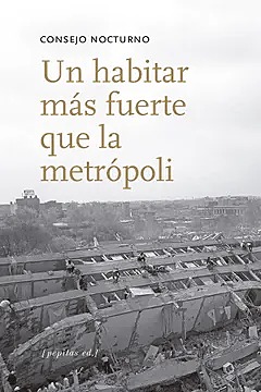 UN HABITAR MAS FUERTE QUE LA METROPOLI - b0187e77a941d714fabdcfd727d3e168.jpg