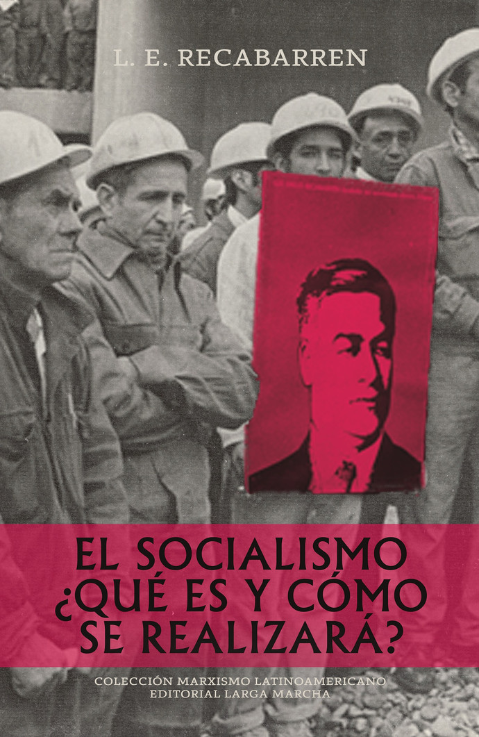 EL SOCIALISMO ¿QUE ES Y COMO SE REALIZARA? - L. E. Recabarren - El Socialismo, Qué es y Cómo se Realizará (1).png.jpg