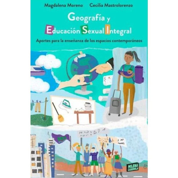GEOGRAFIA Y EDUCACION SEXUAL INTEGRAL. APORTES PARA LA ENSEÑANZA DE LOS ESPACIOS CONTEMPORANEOS - 9878392783_9789878392783_2022-11-08_11_12_58.jpg