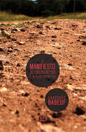 MANIFIESTO DE LOS PLEBEYOS Y OTROS ESCRITOS, EL - MANIFIESTO DE LOS PLEBEYOS Y OTROS ESCRITOS, EL