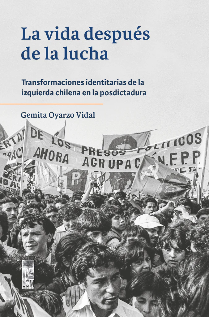 LA VIDA DESPUES DE LA LUCHA. Transformaciones identitarias de la izquierda - PortadaLavidadespuesdelalucha_1024x1024.webp