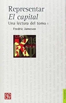 REPRESENTAR EL CAPITAL. UNA LECTURA DEL TOMO I  - REPRESENTAR EL CAPITAL. UNA LECTURA DEL TOMO I 