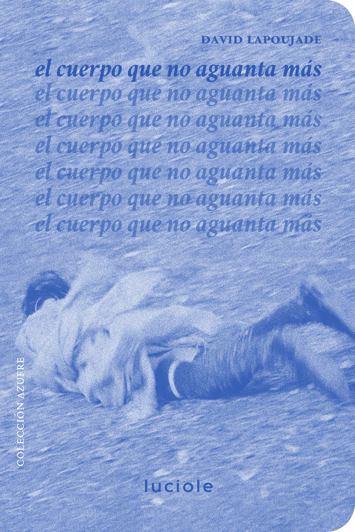 EL CUERPO QUE NO AGUANTA MAS - Port_elcuerpoquenoaguantamas_luciole.png