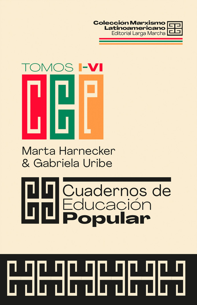 CUADERNOS DE EDUCACIÓN POPULAR. TOMOS I-VI - M. Harnecker & G. Uribe - CEP 1-6.png.jpg