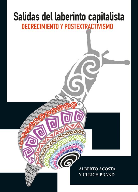 SALIDAS DEL LABERINTO CAPITALISTA. DECRECIMIENTO Y POSTEXTRACTIVISMO - Laberintica-550x763.jpg
