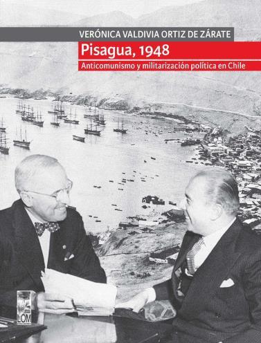 PISAGUA, 1948. ANTICOMUNISMO Y MILITARIZACIÓN POLÍTICA EN CHILE - Pisagua1948_1024x1024.jpg