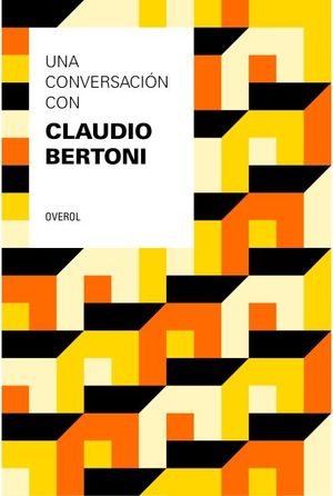 UNA CONVERSACION CON CLAUDIO BERTONI - 978956966715.jpeg