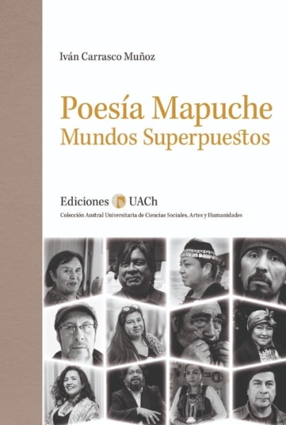 POESIA MAPUCHE. MUNDOS SUPERPUESTOS - POESIA MAPUCHE. MUNDOS SUPERPUESTOS