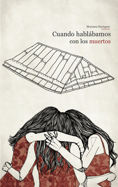 CUANDO HABLABAMOS CON LOS MUERTOS - 400356-260421-cuando-hablabamos-con-los-muertos.jpg
