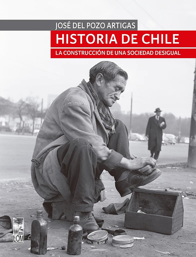 HISTORIA DE CHILE. LA CONSTRUCCION DE UNA SOCIEDAD DESIGUAL - PortadaHistoriadeChile_1024x1024.jpg