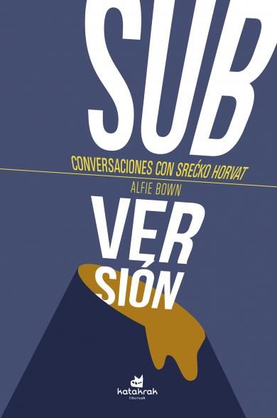 SUBVERSION : CONVERSACIONES CON SRECKO HORVAT - 9788416946198.jpg