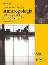 TRAVESIAS Y FICCIONES DE LA ANTROPOLOGIA EN EL CONTEXTO DE LA GLOBALIZACION - 9789561607651.jpg
