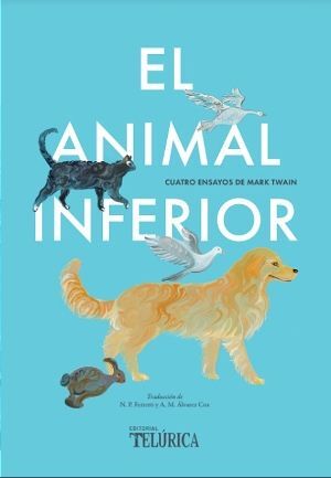 EL ANIMAL INFERIOR. Cuatro ensatos de Mark Twain - 978956746106.jpeg