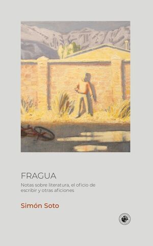 FRAGUA. Notas sobre literatura, el oficio de escribir y otras aficiones - 978956314617.jpeg
